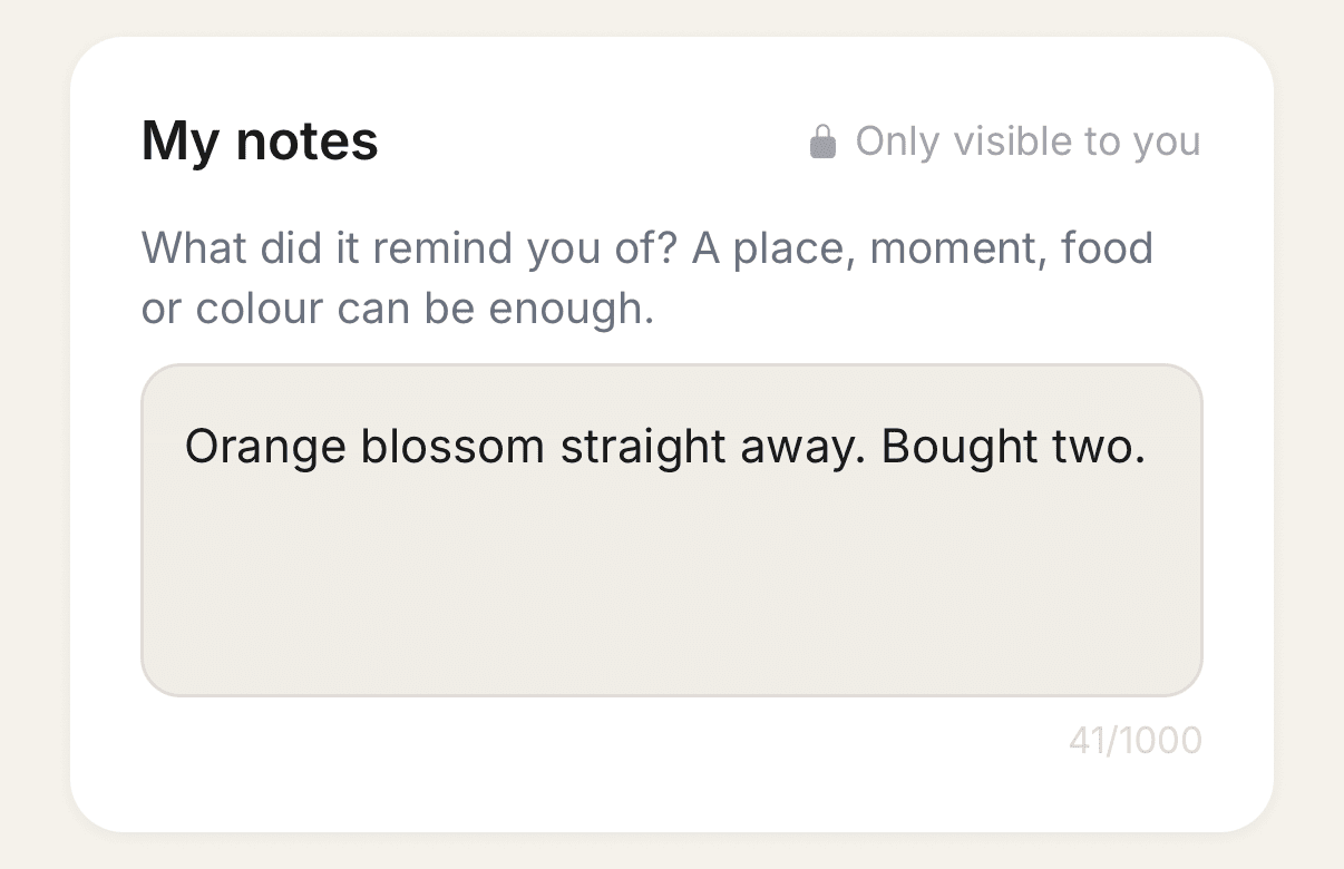 Chof "My notes" field, only visible to you, reading "Orange blossom straight away. Bought two."